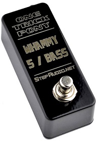 Whammy 5/Bass Preset Selector - One Trick Pony - Step Audio
